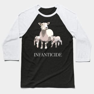 Infanticide Baseball T-Shirt